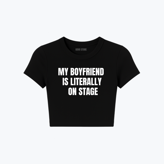 BABY TEE | My boyfriend is literally on stage