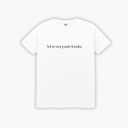 POLERA | Paulo Londra - lol ur not wh