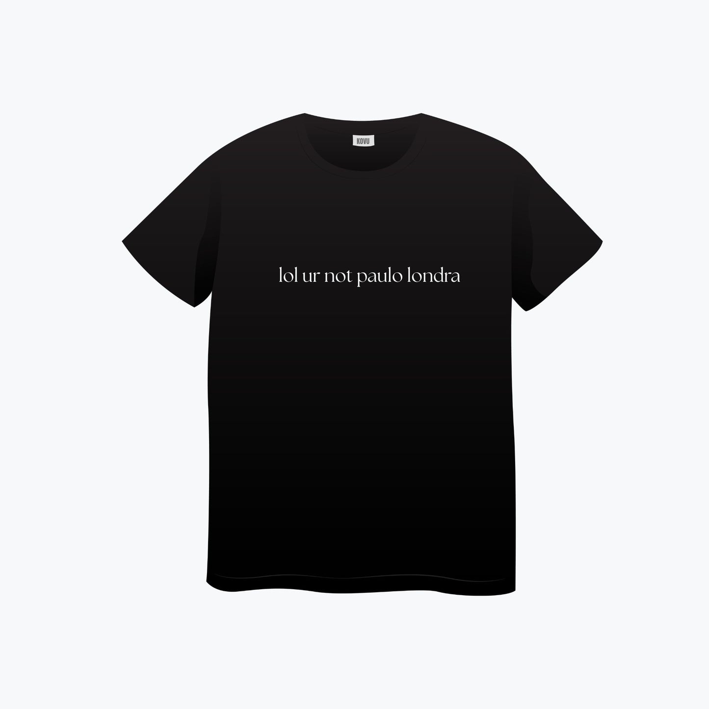 POLERA | Paulo Londra - lol ur not