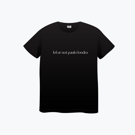 POLERA | Paulo Londra - lol ur not