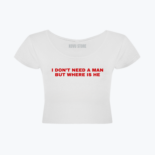 BABY TEE | I dont need