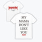 POLERA | Justin Bieber - My mama dont like you wh
